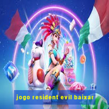 jogo resident evil baixar